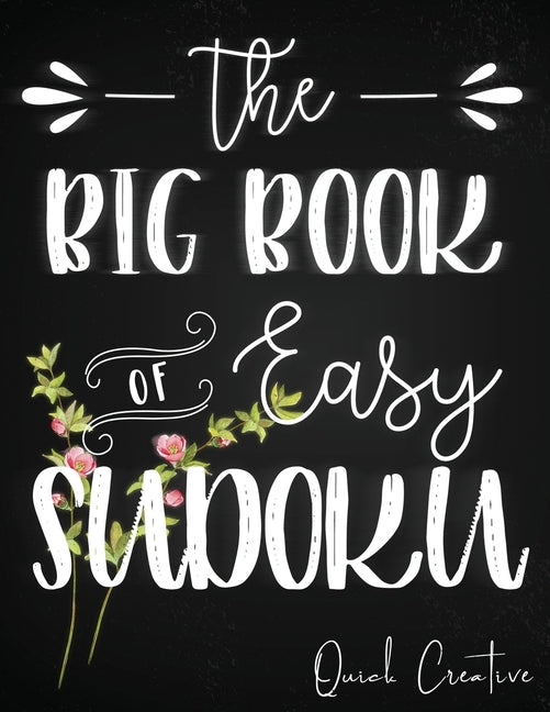 Big Book of Easy Sudoku: Great Large Puzzle Book featuring 330 Sudoku Puzzles with Solutions, Floral Edition #3, Great Gift for Adults, Teens or Kids - Ingram
