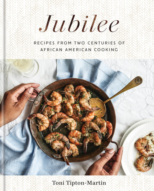 Jubilee: Recipes from Two Centuries of African American Cooking: A Cookbook - Ingram