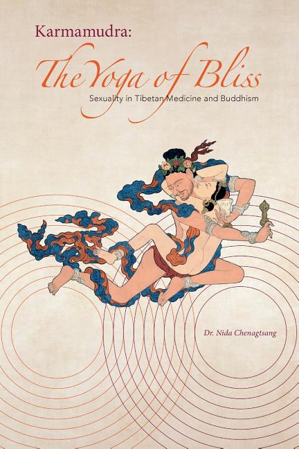 Karmamudra: The Yoga of Bliss - Ingram