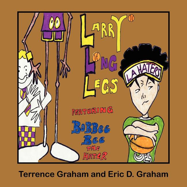 Larry Long Legs Featuring Bobbee Bee "The Hater" - Ingram