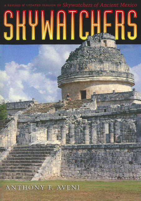Skywatchers: A Revised and Updated Version of Skywatchers of Ancient Mexico (Revised and Updated) - Ingram