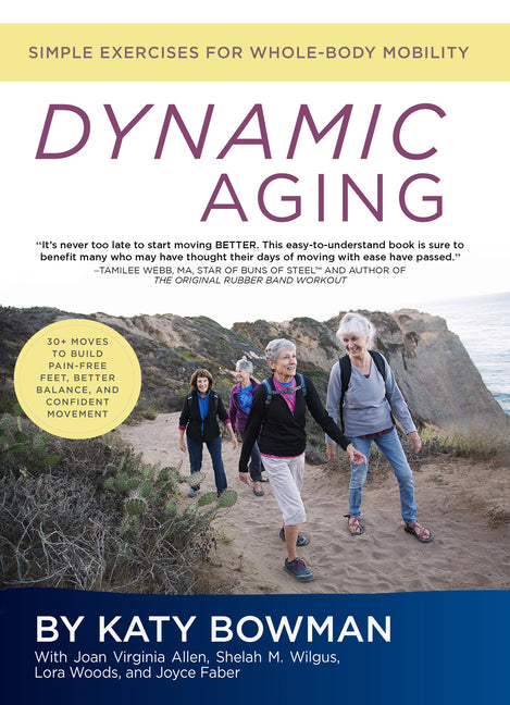 Dynamic Aging: Simple Exercises for Whole-Body Mobility - Ingram