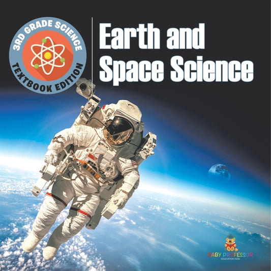 3rd Grade Science: Earth and Space Science Textbook Edition - Ingram