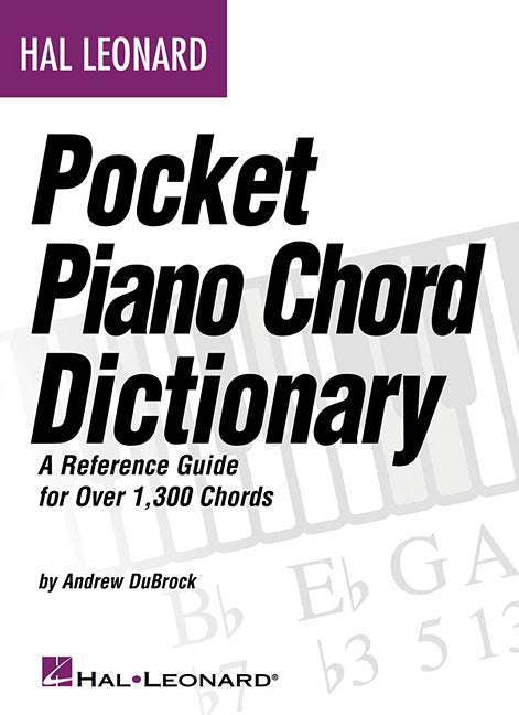 Hal Leonard Pocket Piano Chord Dictionary: A Reference Guide for Over 1,300 Chords - Ingram