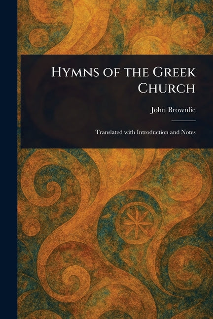 Hymns of the Greek Church - Ingram