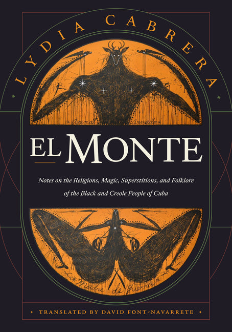 El Monte: Notes on the Religions, Magic, and Folklore of the Black and Creole People of Cuba - Ingram