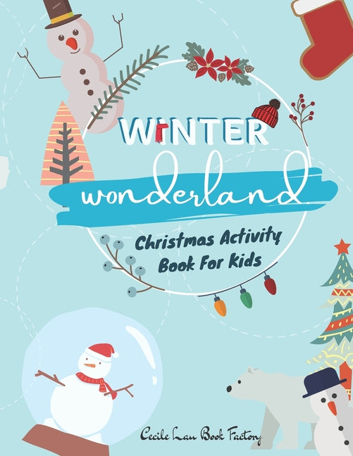Winter Wonderland Christmas Activity Book For Kids: Children Activity Book Featuring Maze, Connect the Dot, Coloring Pages, Color by Number, Matching - Ingram