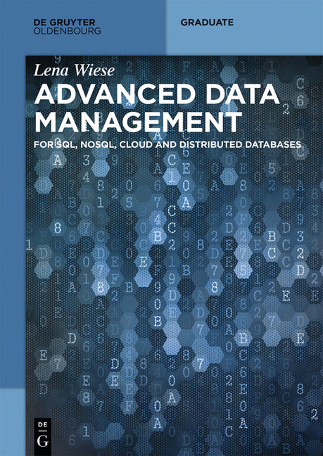 Advanced Data Management: For Sql, Nosql, Cloud and Distributed Databases - Ingram