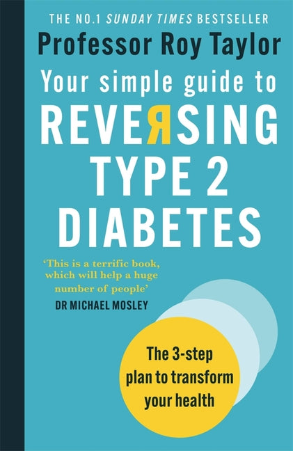 Your Simple Guide to Reversing Type 2 Diabetes: The 3-Step Plan to Transform Your Health - Ingram