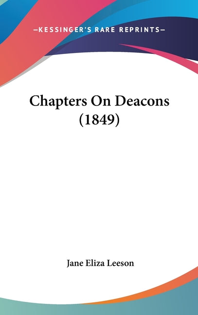 Chapters On Deacons (1849) - Ingram