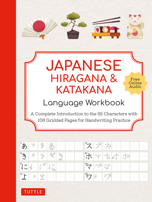 Japanese Hiragana and Katakana Language Workbook: A Complete Introduction to the 92 Characters with 108 Gridded Pages for Handwriting Practice (Free O - Ingram