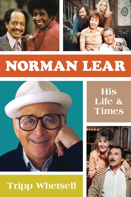Norman Lear: His Life and Times - Ingram