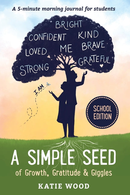 Simple Seed of Growth, Gratitude & Giggles a 5 minute journal for students, School Edition - Ingram