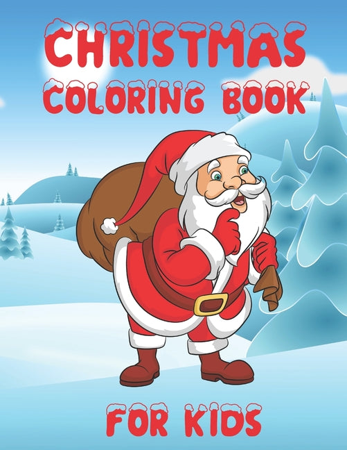 Christmas Coloring Book for Kids: A Cute Fun Activity Coloring Book Featuring Santa and Friends - Ingram