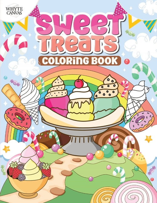 Sweet Treats Coloring Book: Bold and Easy Dessert Themed Coloring Pages Featuring 50 Delicious Designs Perfect for Kids and Adults Alike. - Ingram