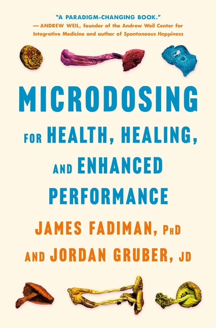 Microdosing for Health, Healing, and Enhanced Performance - Ingram