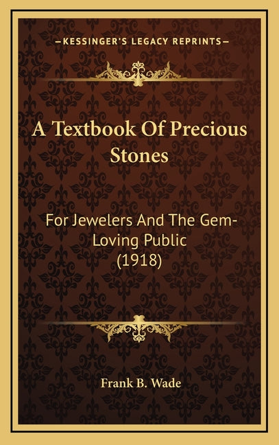 Textbook Of Precious Stones: For Jewelers And The Gem-Loving Public (1918) - Ingram