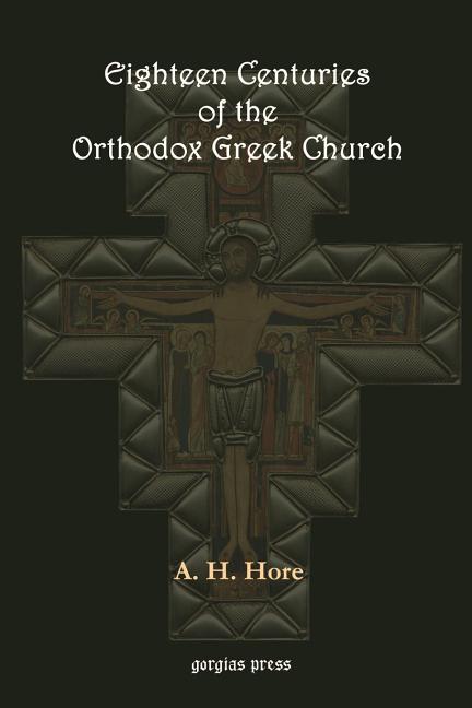 Eighteen Centuries of the Orthodox Greek Church - Ingram