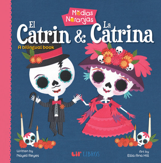 Medias Naranjas: El Catrin & La Catrina: A Bilingual Book - Ingram