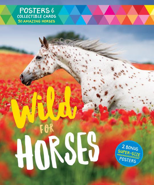 Wild for Horses: Posters & Collectible Cards Featuring 50 Amazing Horses [With Posters] - Ingram