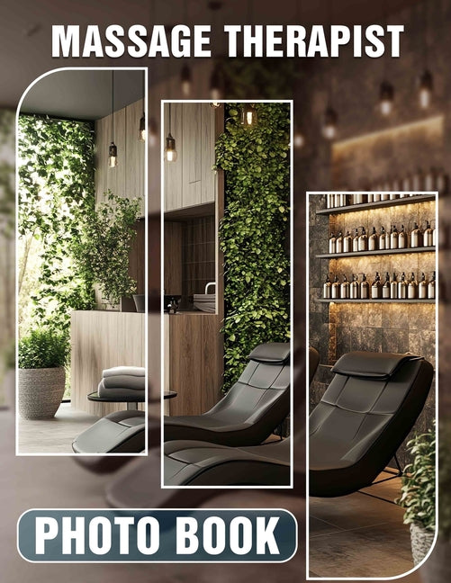 Massage Therapist Photo Book: A Relaxing Collection Featuring 40 Calming Images For Stress Relief And Healing - Ingram