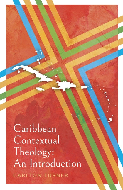 Caribbean Contextual Theology: An Introduction - Ingram