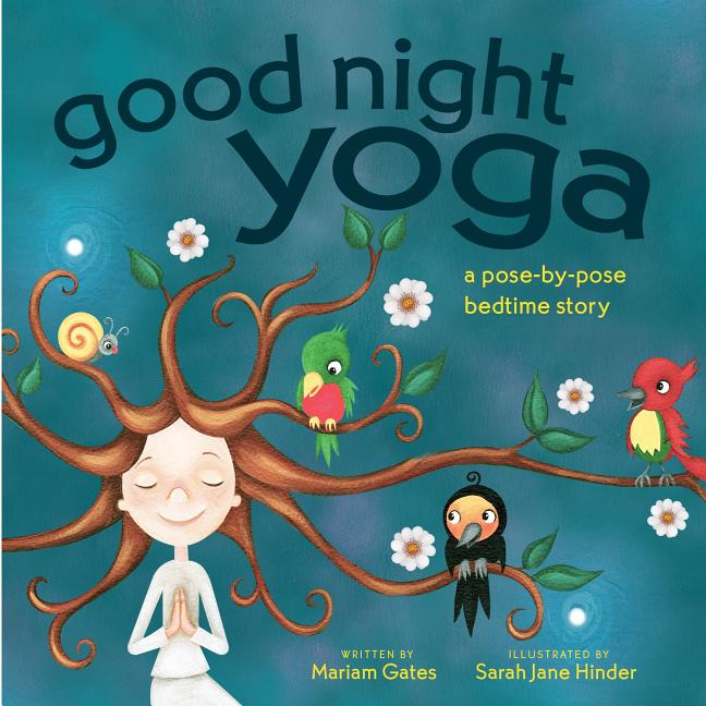 Good Night Yoga: A Pose-By-Pose Bedtime Story - Ingram