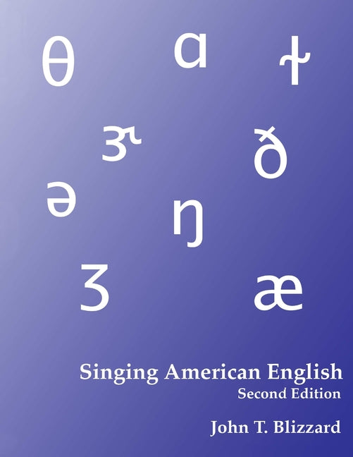Singing American English: Textbook for Diction for Singers - Ingram