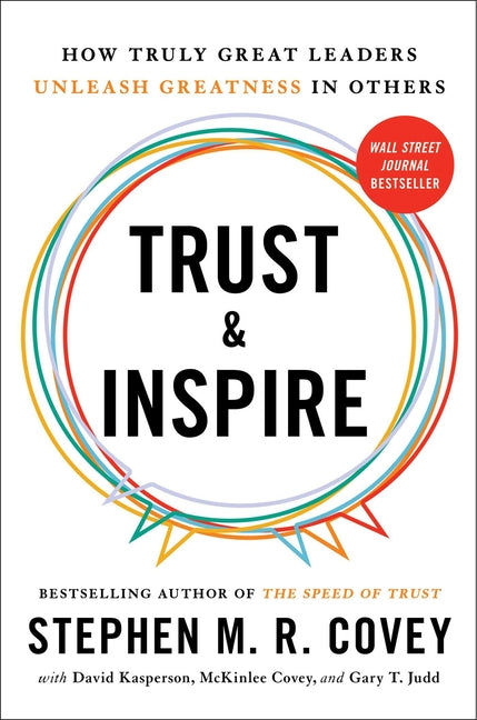 Trust and Inspire: How Truly Great Leaders Unleash Greatness in Others - Ingram