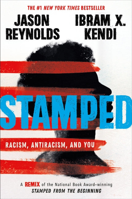 Stamped: Racism, Antiracism, and You: A Remix of the National Book Award-Winning Stamped from the Beginning - Ingram