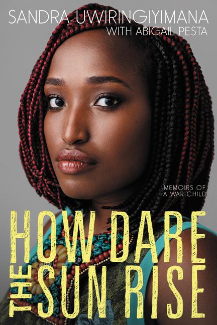 How Dare the Sun Rise: Memoirs of a War Child - Ingram