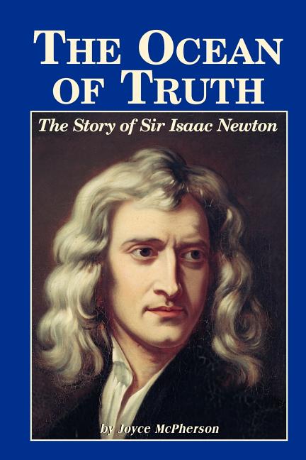 Ocean of Truth: The Story of Sir Isaac Newton - Ingram