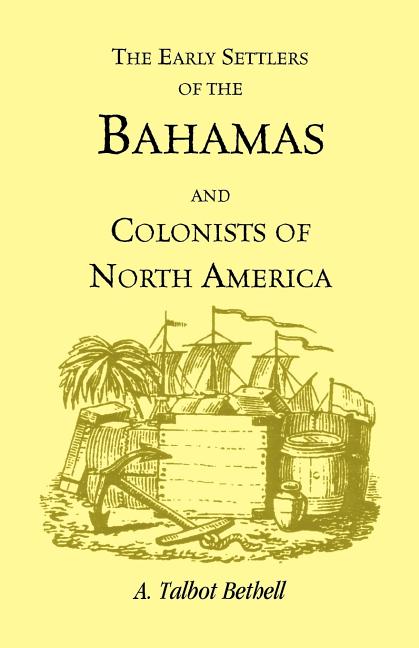 Early Settlers of the Bahamas and Colonists of North America - Ingram