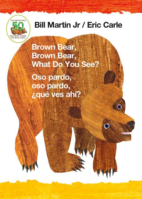 Brown Bear, Brown Bear, What Do You See? / Oso Pardo, Oso Pardo, ¿Qué Ves Ahí? (Bilingual Board Book - English / Spanish) - Ingram