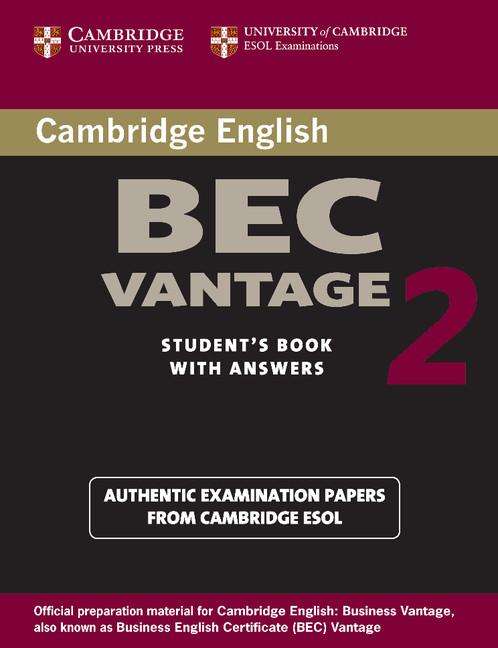 Cambridge Bec Vantage 2 Student's Book with Answers: Examination Papers from University of Cambridge ESOL Examinations - Ingram