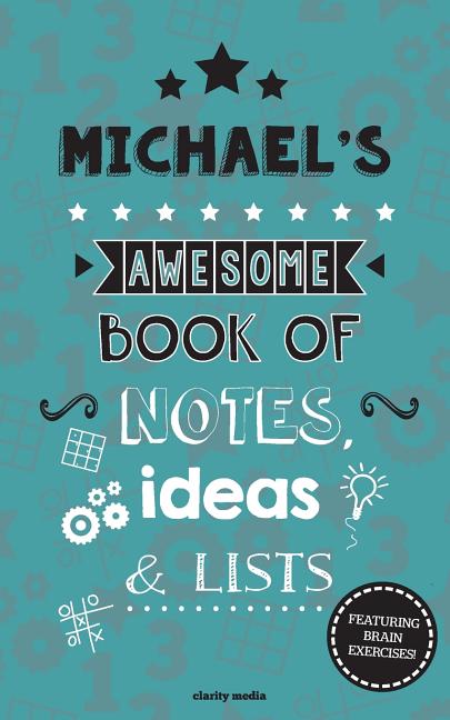 Michael's Awesome Book Of Notes, Lists & Ideas: Featuring brain exercises! - Ingram