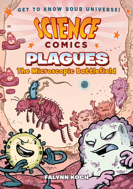 Science Comics: Plagues: The Microscopic Battlefield - Ingram