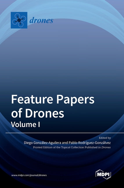 Feature Papers of Drones: Volume I - Ingram