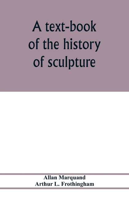 text-book of the history of sculpture - Ingram