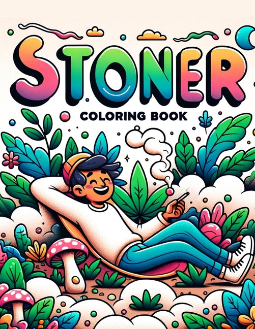 Stoner Coloring book: Featuring Psychedelic Patterns, Mind-Bending Designs, and Trippy Artwork, Where Every Stroke of Your Pen Becomes a Por - Ingram