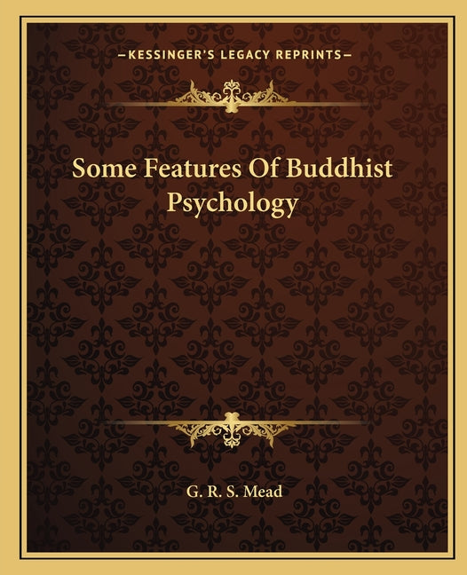 Some Features Of Buddhist Psychology - Ingram