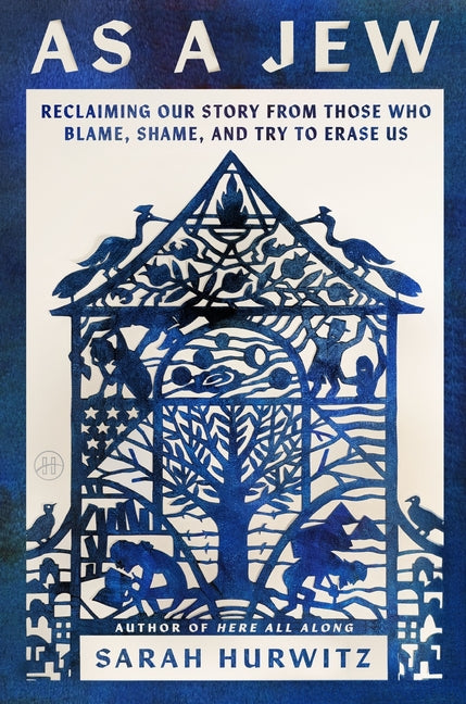 As a Jew: Reclaiming Our Story from Those Who Blame, Shame, and Try to Erase Us - Ingram
