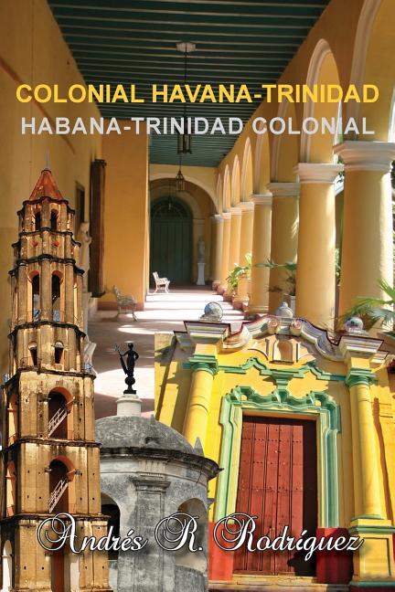 Colonial Havana-Trinidad: Habana-Trinidad Colonial - Ingram