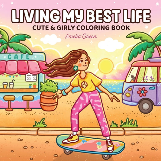 Living My Best Life: Coloring Book for Adults and Teens Featuring Cute & Girly Scenes for Relaxation - Ingram