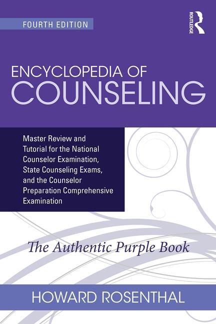Encyclopedia of Counseling: Master Review and Tutorial for the National Counselor Examination, State Counseling Exams, and the Counselor Preparation C - Ingram