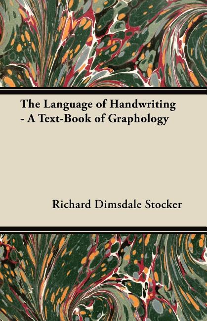 Language of Handwriting - A Text-Book of Graphology - Ingram