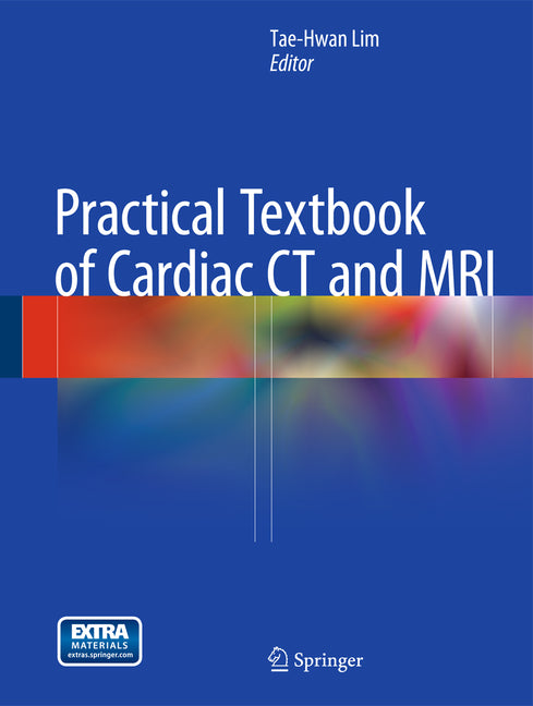 Practical Textbook of Cardiac CT and MRI (2015) - Ingram