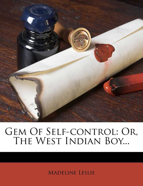 Gem of Self-Control: Or, the West Indian Boy... - Ingram