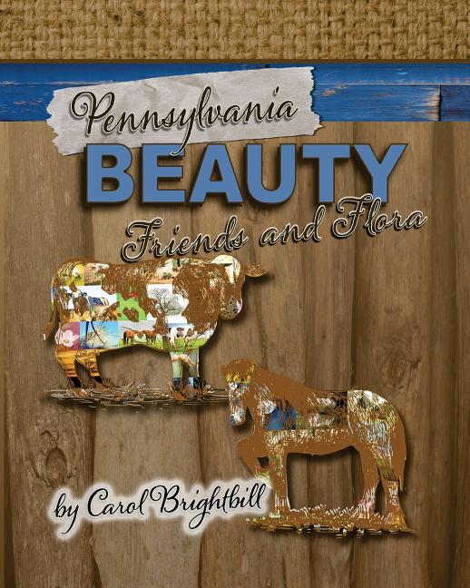 Pennsylvania Beauty - Friends and Flora: Featuring Animals and Flowers in Northeast PA - Ingram