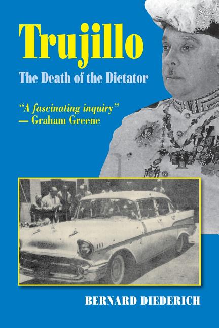 Trujillo: The Death of a Dictator - Ingram